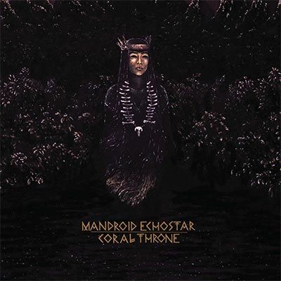 Mandroid Echostar – Coral Throne