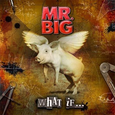 Mr. Big – What If...