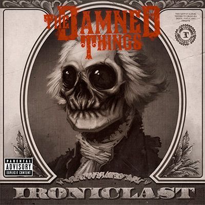 The Damned Things – Ironiclast