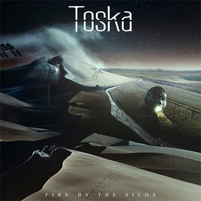 Toska – Fire by the Silos
