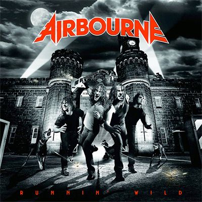 Airbourne – Runnin' Wild