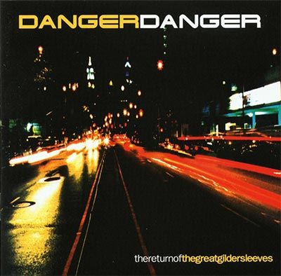 Danger Danger – The Return Of The Great Gildersleeves