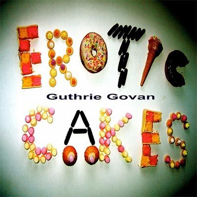 Guthrie Govan – Erotic Cakes