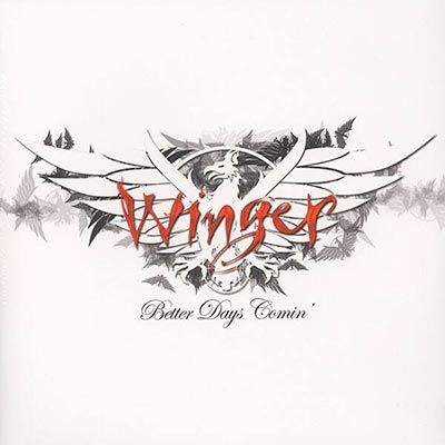 Winger – Better Days Comin'