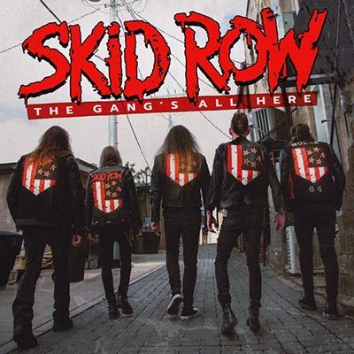 Skid Row – The Gang’s All Here