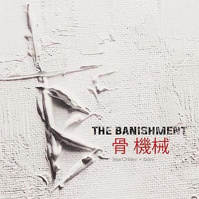 The Banishment – Machine and Bone