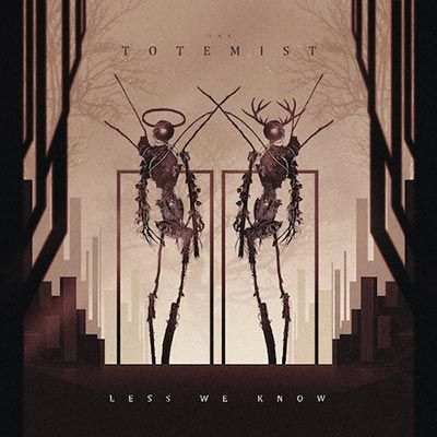 The Totemist – Less We Know