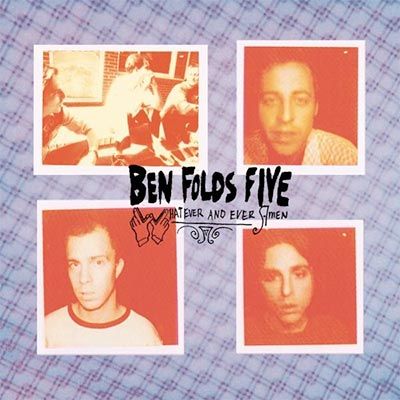 Ben Folds Five – Whatever and Ever Amen