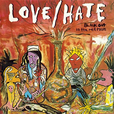 Love/Hate – Blackout in the Red Room