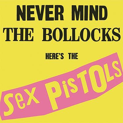 The Sex Pistols - Never Mind the Bollocks…