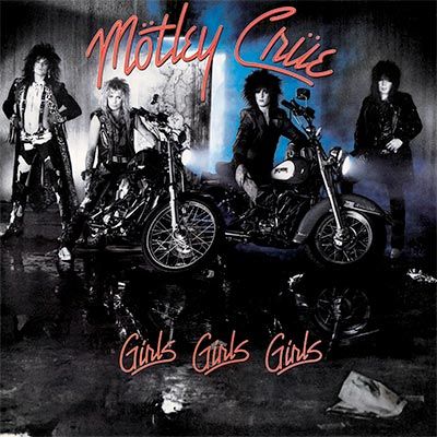 Mötley Crüe – Girls Girls Girls