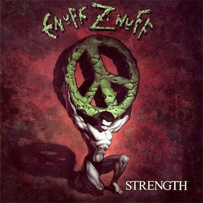 Enuff Z'Nuff – Strength