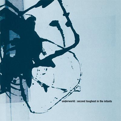 Underworld – Second Toughest in the Infants